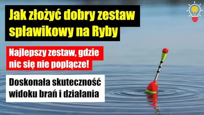 Jak zamontować spławik, aby uniknąć najczęstszych błędów w wędkarstwie