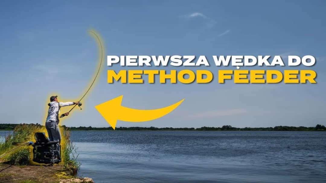 Jaka wędka do method feeder? Odkryj najlepsze opcje dla wędkarzy